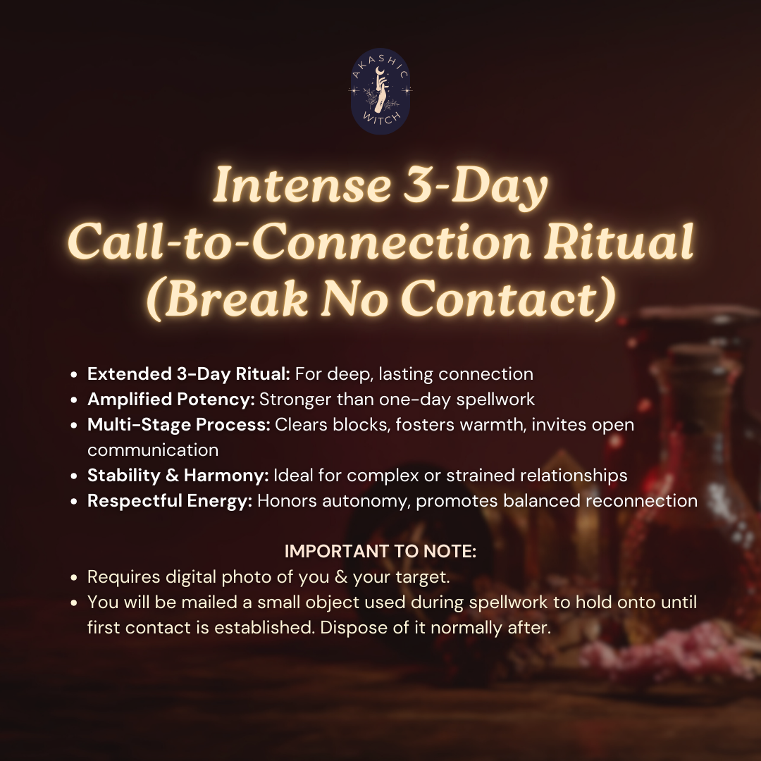 Intense 3-day Call-to-Connection Spellwork (Break No Contact)